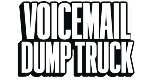 Voicemail Dump Truck